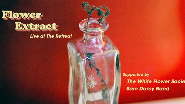 Image of music artist Flower Extract w/ The White Flower Society & Sam Darcy.
